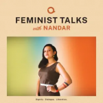 FEMINIST TALKS with Nandar podcast tile