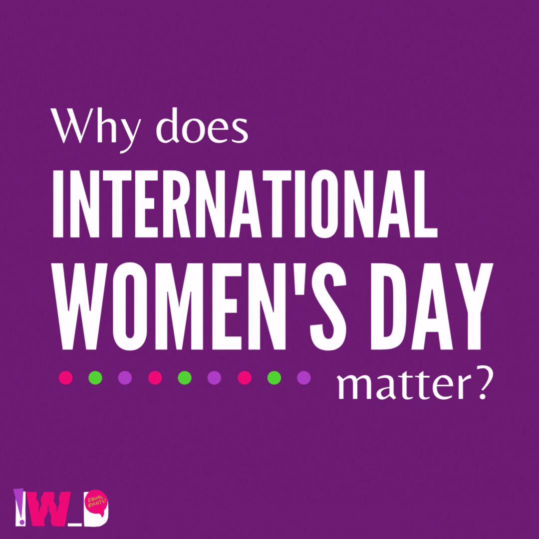 Why does International Women's Day Matter?