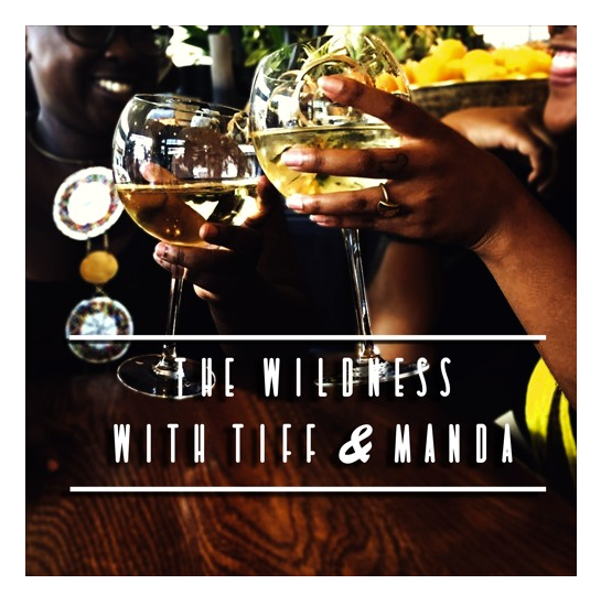 The Wildness with Tiff and Manda Podcast