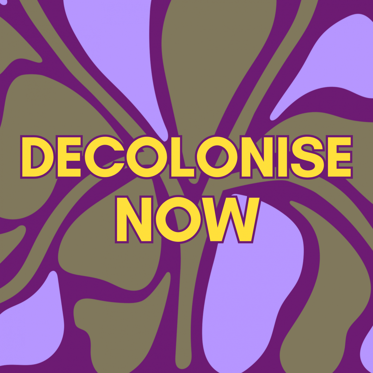 Decolonise now text on patterned background