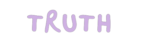 Light purple text that says 'Truth' in handwritten font